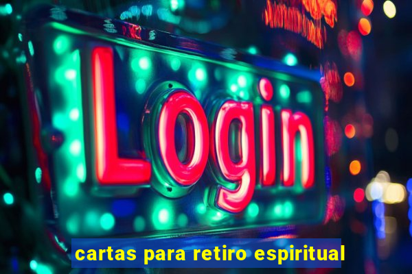 cartas para retiro espiritual
