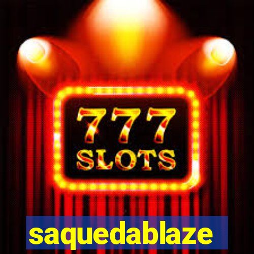 saquedablaze