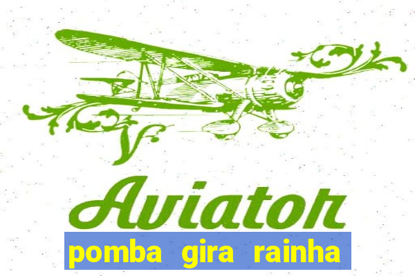pomba gira rainha das almas