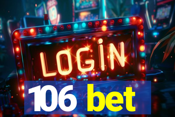106 bet