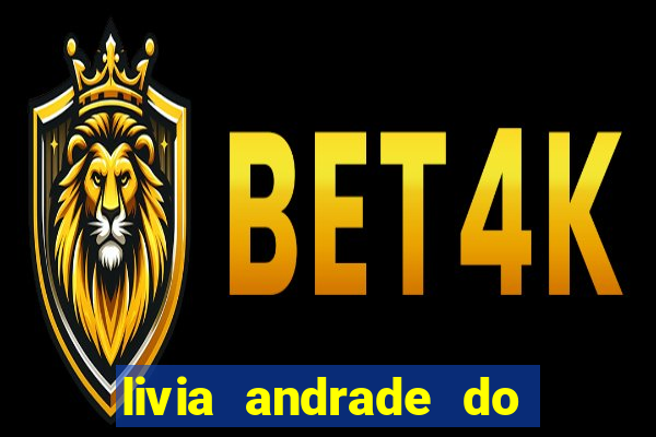 livia andrade do silvio santos nua