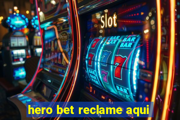 hero bet reclame aqui