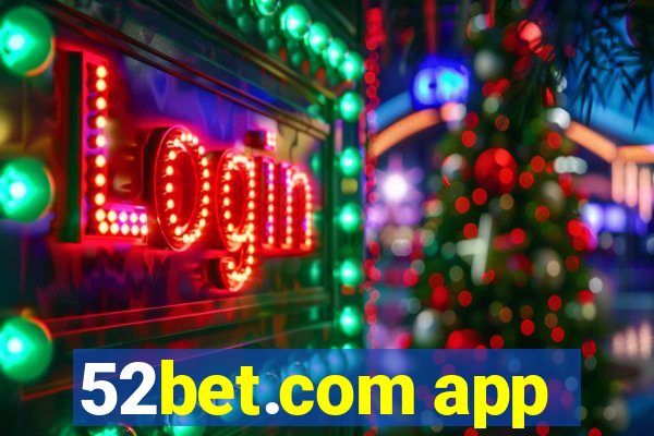 52bet.com app
