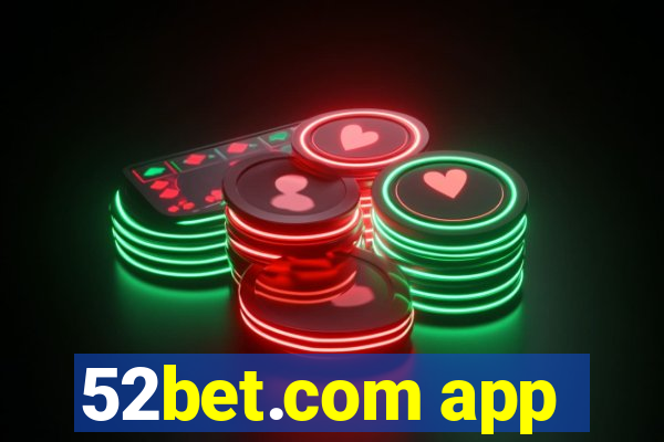 52bet.com app