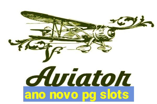 ano novo pg slots