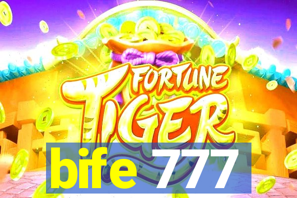 bife 777