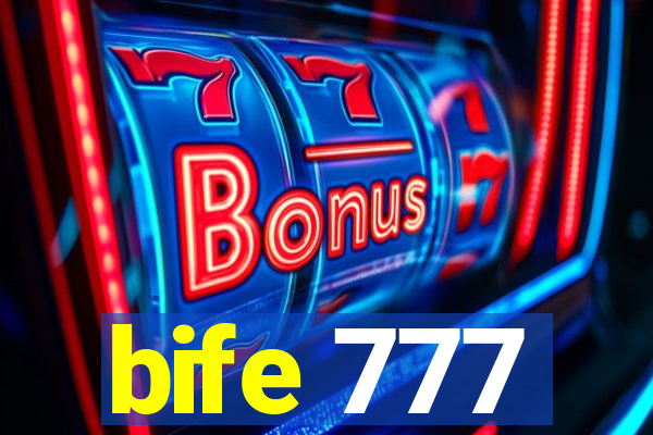 bife 777