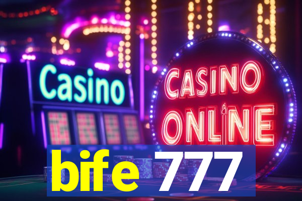 bife 777