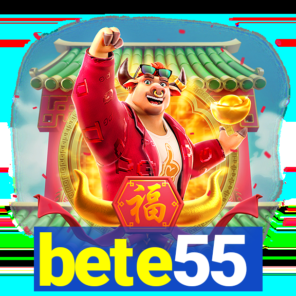 bete55