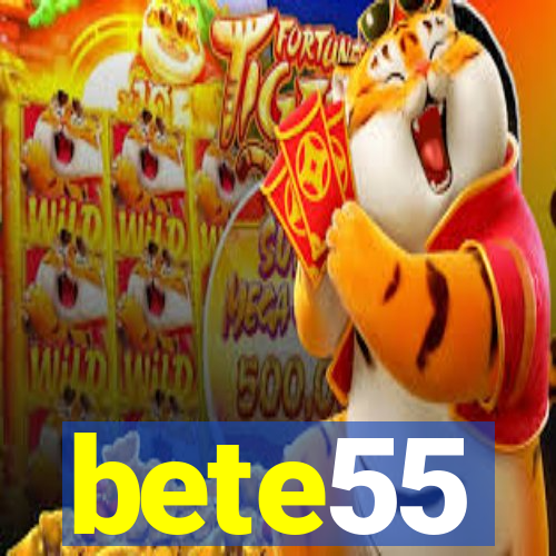 bete55