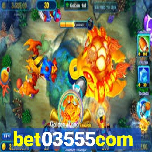 bet03555com