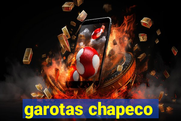 garotas chapeco