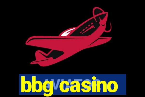 bbg casino