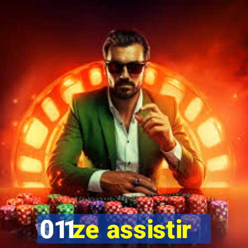 011ze assistir