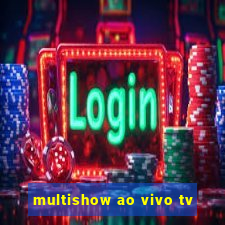 multishow ao vivo tv