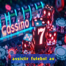 assistir futebol ao vivo multi multicanal