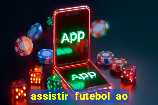 assistir futebol ao vivo multi multicanal