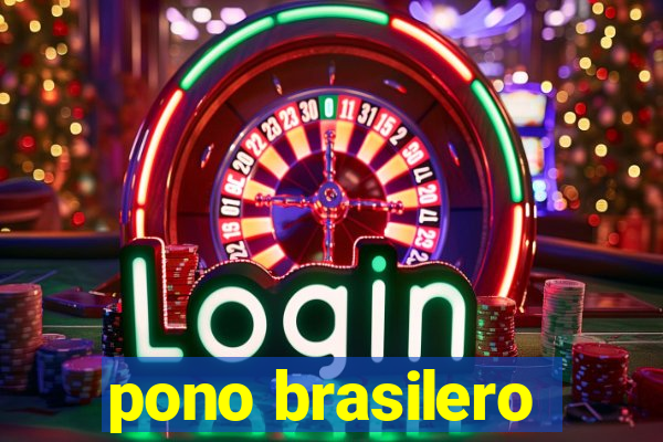 pono brasilero