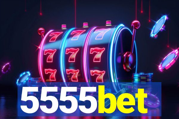 5555bet