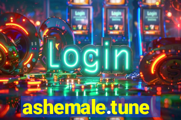 ashemale.tune
