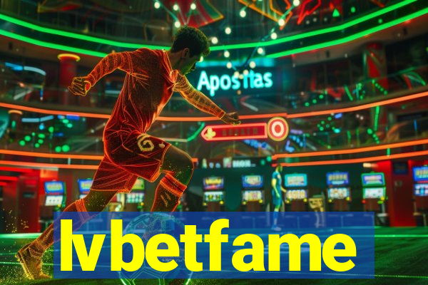 lvbetfame