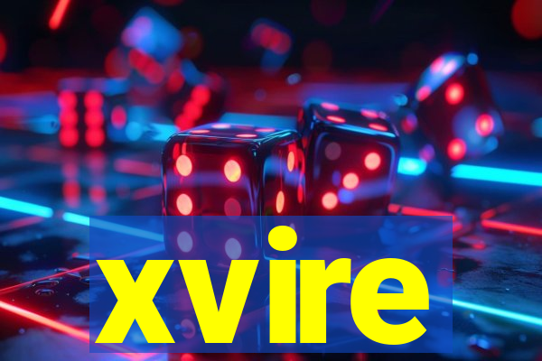 xvire