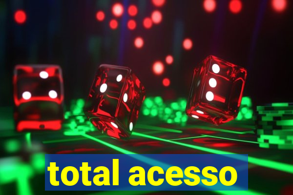 total acesso