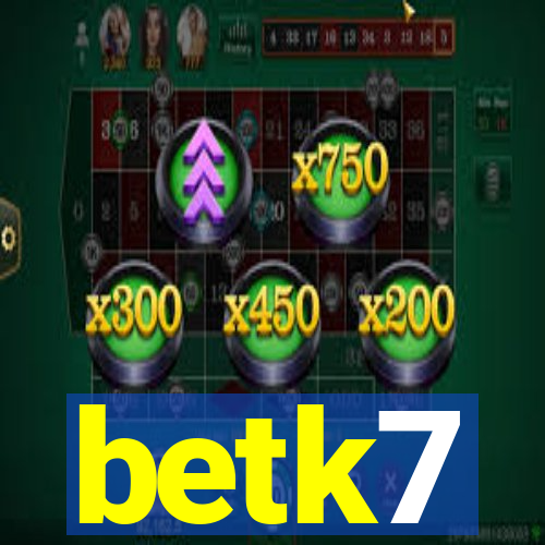 betk7
