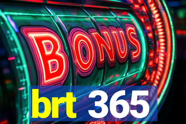 brt 365