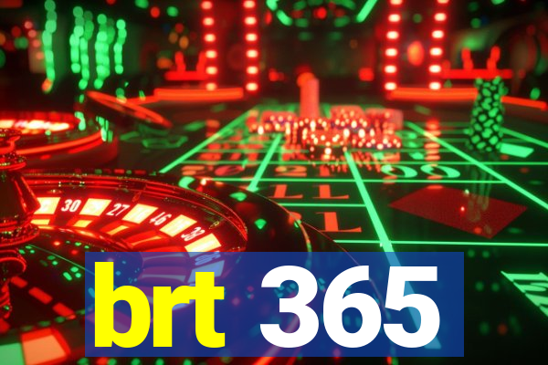 brt 365
