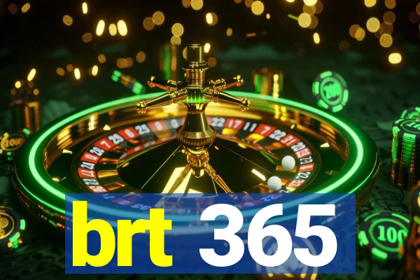 brt 365