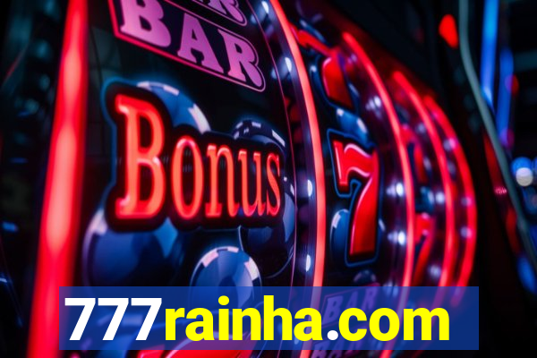 777rainha.com