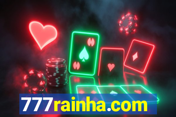 777rainha.com
