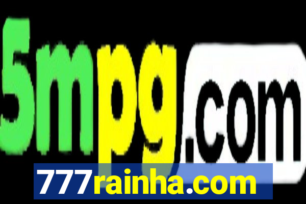 777rainha.com