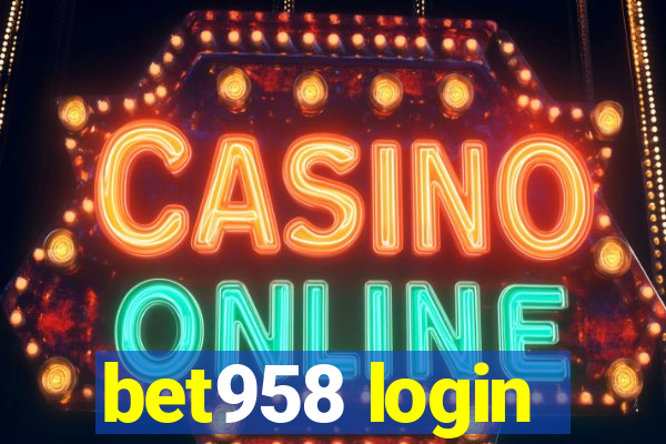 bet958 login