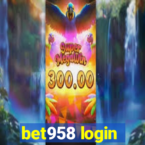 bet958 login