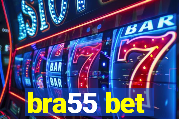 bra55 bet