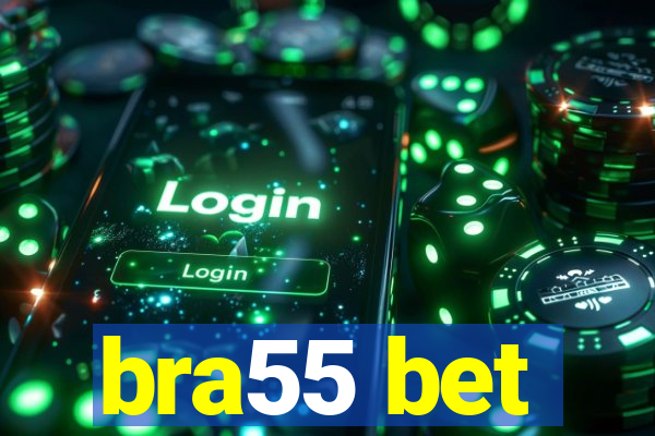 bra55 bet