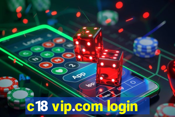 c18 vip.com login
