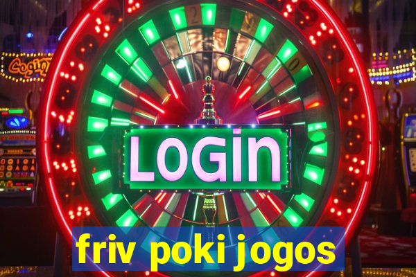 friv poki jogos