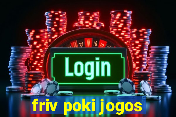 friv poki jogos