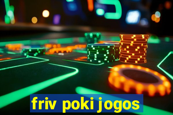 friv poki jogos