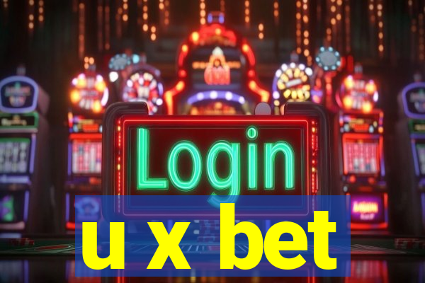 u x bet