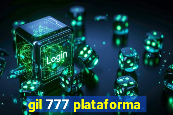 gil 777 plataforma