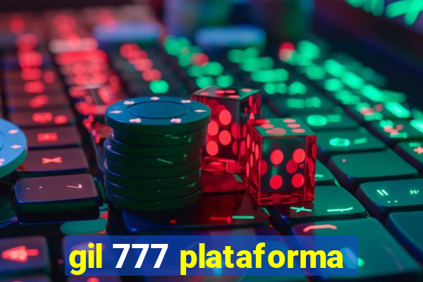 gil 777 plataforma