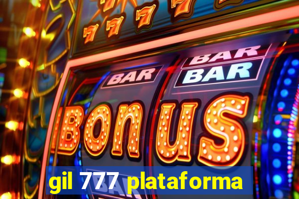 gil 777 plataforma