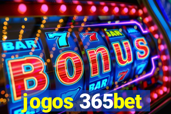 jogos 365bet