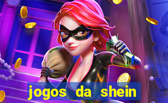 jogos da shein para ganhar pontos