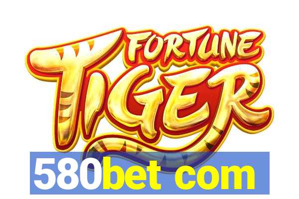 580bet com