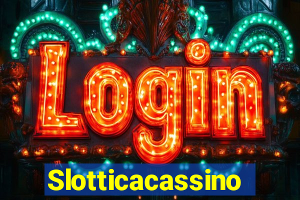 Slotticacassino